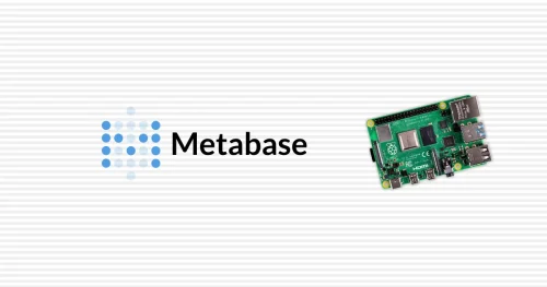 Metabaseをローカル環境のRaspberry Pi 4にインストールする方法